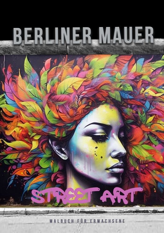 Produktbild: Berliner Mauer Street Art Malbuch f&uuml;r Erwachsene