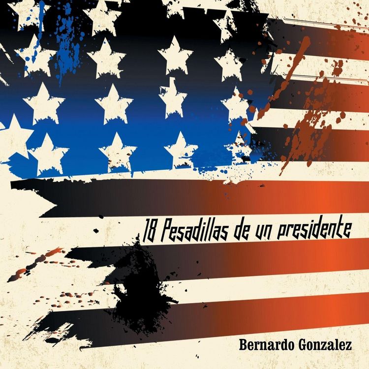 Produktbild: 18 Pesadillas de Un Presidente