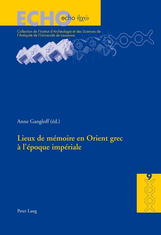 Produktbild: Lieux de m&eacute;moire en Orient grec &agrave; l&rsquo;&eacute;poque imp&eacute;riale
