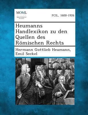 Produktbild: Heumanns Handlexikon Zu Den Quellen Des Romischen Rechts