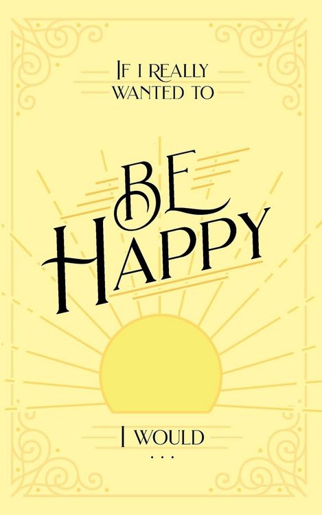 Produktbild: If I Really Wanted to Be Happy, I Would . . .