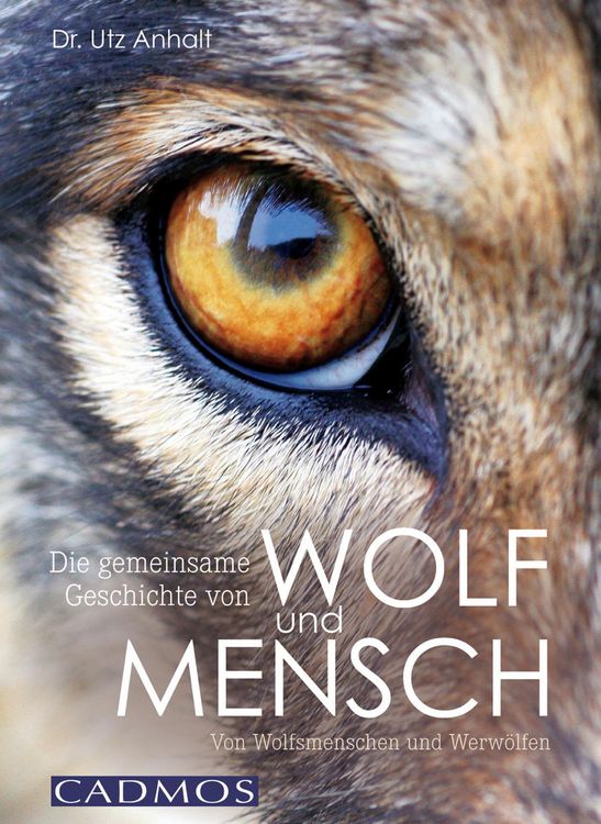 Produktbild: Die gemeinsame Geschichte von Wolf und Mensch