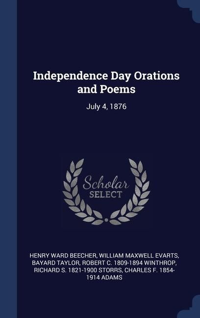 Produktbild: Independence Day Orations and Poems: July 4, 1876