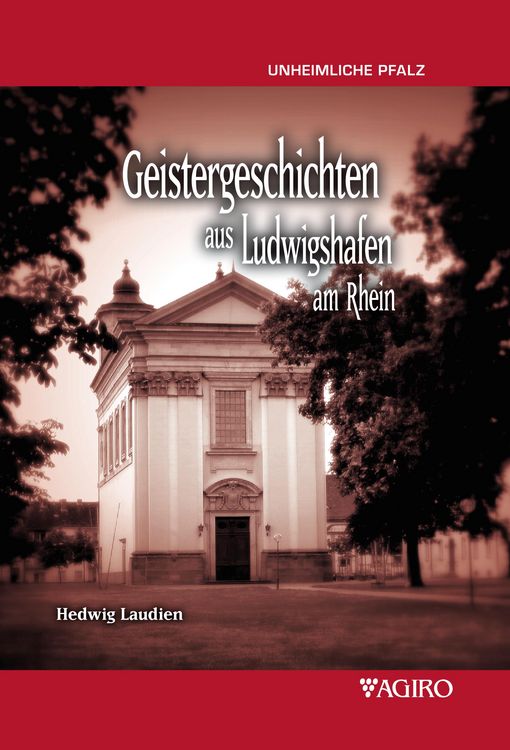 Produktbild: Geistergeschichten aus Ludwigshafen am Rhein