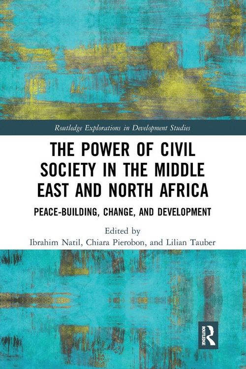 Produktbild: The Power of Civil Society in the Middle East and North Africa