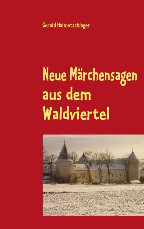 Produktbild: Neue M&auml;rchensagen aus dem Waldviertel