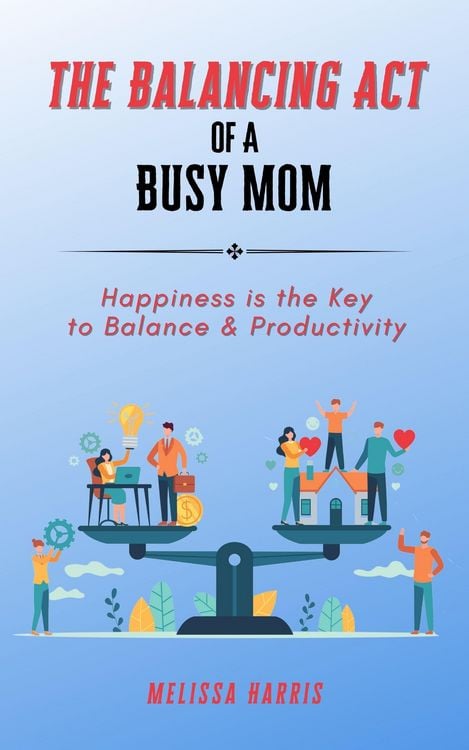 Produktbild: The Balancing Act of A Busy Mom