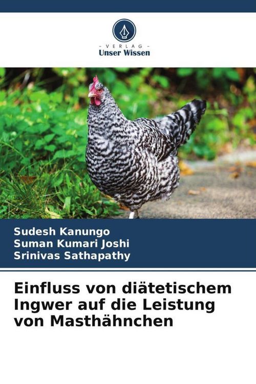 Produktbild: Einfluss von di&auml;tetischem Ingwer auf die Leistung von Masth&auml;hnchen