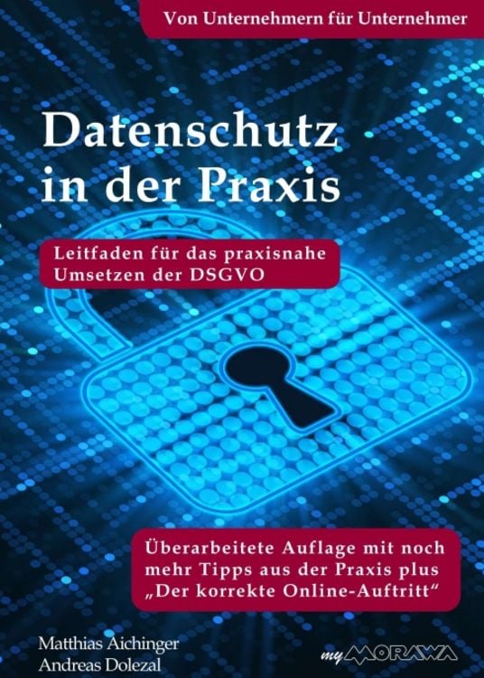 Bild vom Artikel Datenschutz in der Praxis: Leitfaden für das praxisnahe Umsetzen der DSGVO mit über 60 Tipps aus der Praxis für die Praxis vom Autor Andreas Dolezal