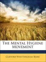 Produktbild: Beers, C: Mental Hygiene Movement