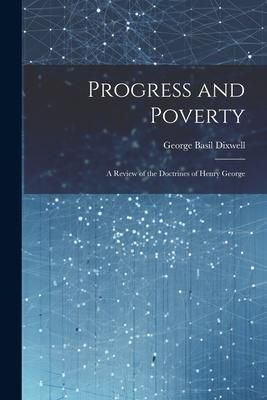 Produktbild: Progress and Poverty: A Review of the Doctrines of Henry George