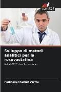 Produktbild: Sviluppo di metodi analitici per la rosuvastatina