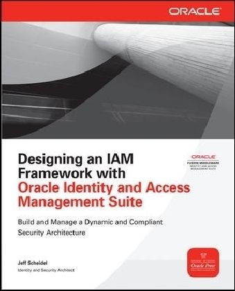 Produktbild: Designing an IAM Framework with Oracle Identity and Access Management Suite
