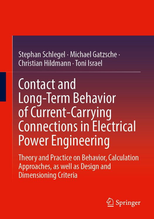 Produktbild: Contact and Long-Term Behavior of Current-Carrying Connections in Electrical Power Engineering