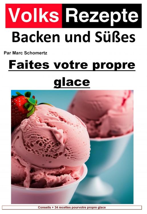 Produktbild: Recettes folkloriques de p&acirc;tisserie et de sucreries - Faites votre propre glace
