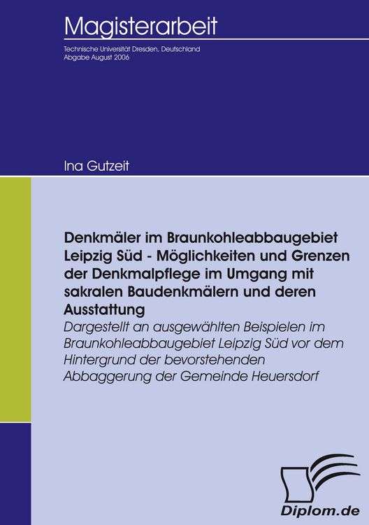 Produktbild: Denkm&auml;ler im Braunkohleabbaugebiet Leipzig S&uuml;d - M&ouml;glichkeiten und Grenzen der Denkmalpflege im Umgang mit sakralen Baudenkm&auml;lern und deren Ausstattung
