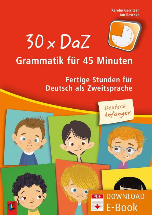 Produktbild: 30 x DaZ-Grammatik f&uuml;r 45 Minuten - Deutsch-Anf&auml;nger