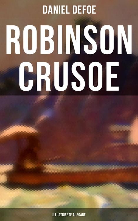 Produktbild: Robinson Crusoe (Illustrierte Ausgabe)