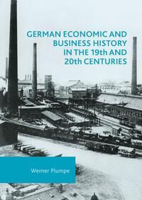Produktbild: German Economic and Business History in the 19th and 20th Centuries