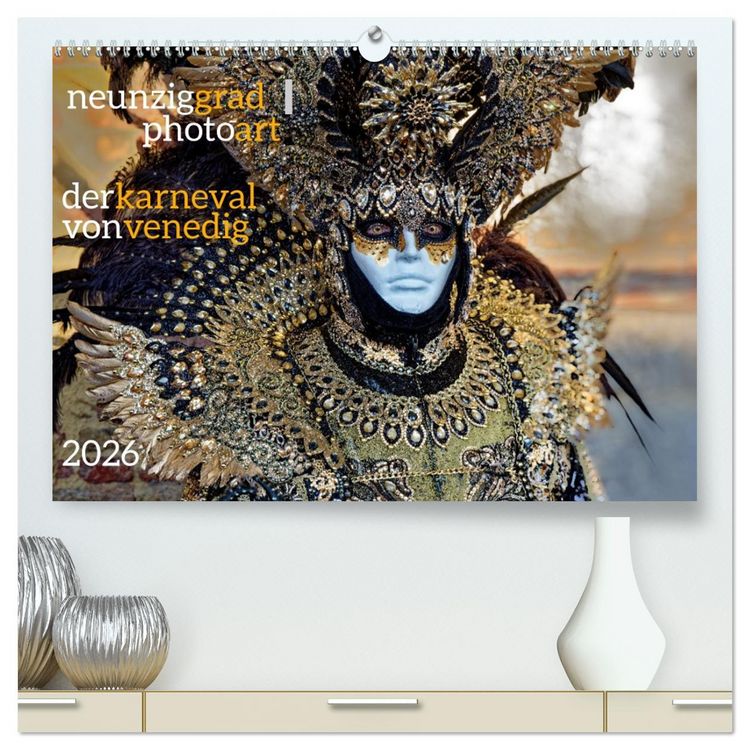 Produktbild: neunziggrad I photoart: der karneval von venedig (hochwertiger Premium Wandkalender 2026 DIN A2 quer), Kunstdruck in Hochglanz