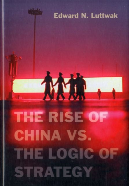 Produktbild: The Rise of China vs. the Logic of Strategy