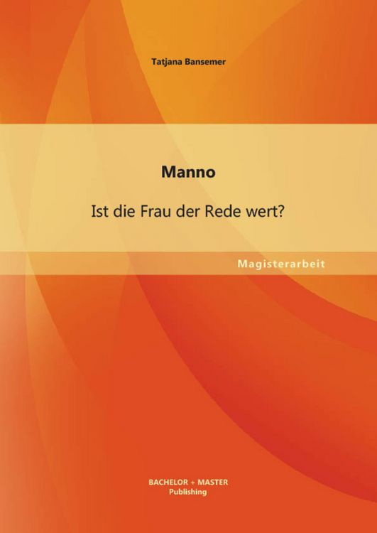 Produktbild: Manno: Ist die Frau der Rede wert?