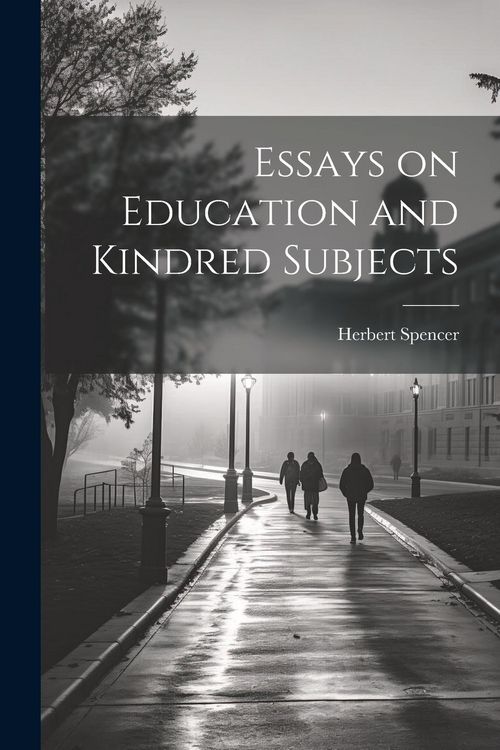 Produktbild: Essays on Education and Kindred Subjects