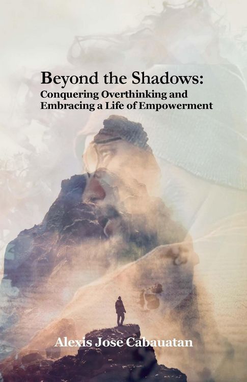 Produktbild: Beyond the Shadows: Conquering Overthinking and Embracing a Life of Empowerment