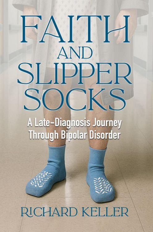 Produktbild: Faith and Slipper Socks: A Late-Diagnosis Journey Through Bipolar Disorder