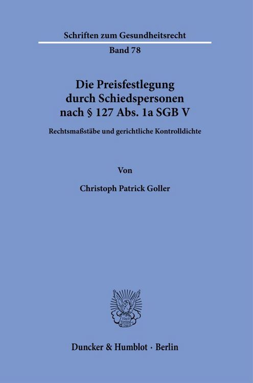 Produktbild: Die Preisfestlegung durch Schiedspersonen nach &sect; 127 Abs. 1a SGB V