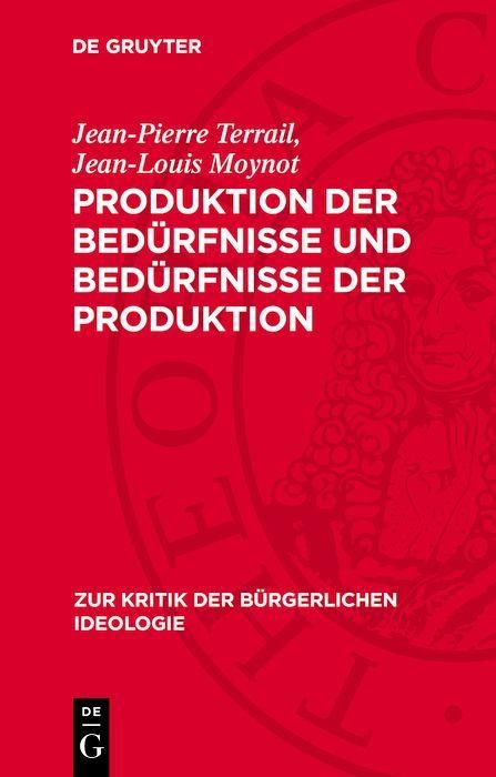 Produktbild: Produktion der Bed&uuml;rfnisse und Bed&uuml;rfnisse der Produktion