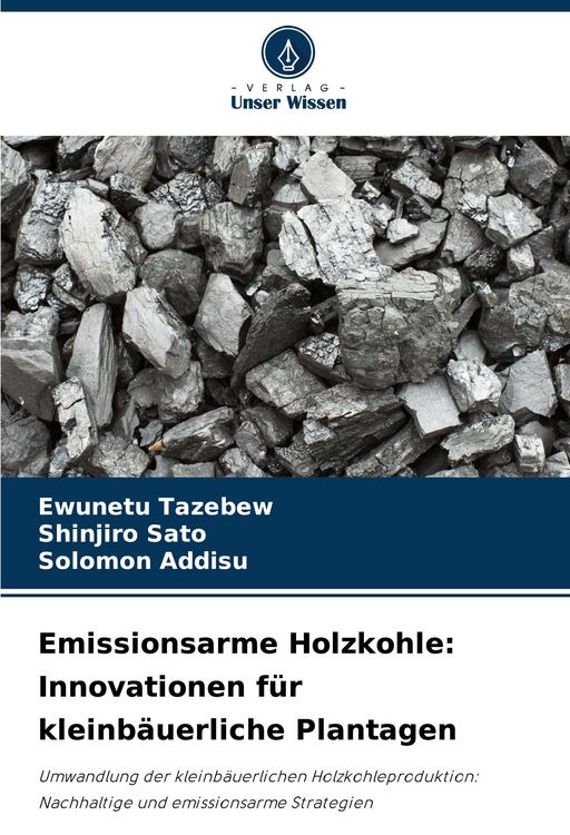 Produktbild: Emissionsarme Holzkohle: Innovationen f&uuml;r kleinb&auml;uerliche Plantagen