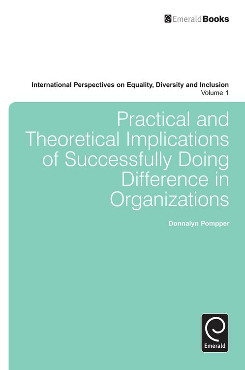 Produktbild: Practical and Theoretical Implications of Successfully Doing Difference in Organizations