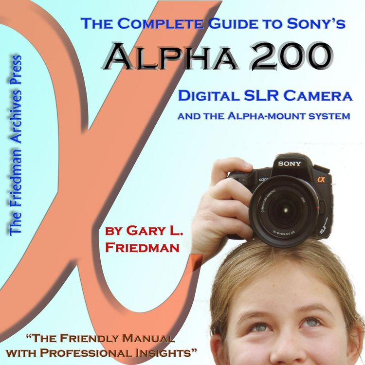 Produktbild: The Complete Guide to Sony's Alpha 200 DSLR (Color Edition)
