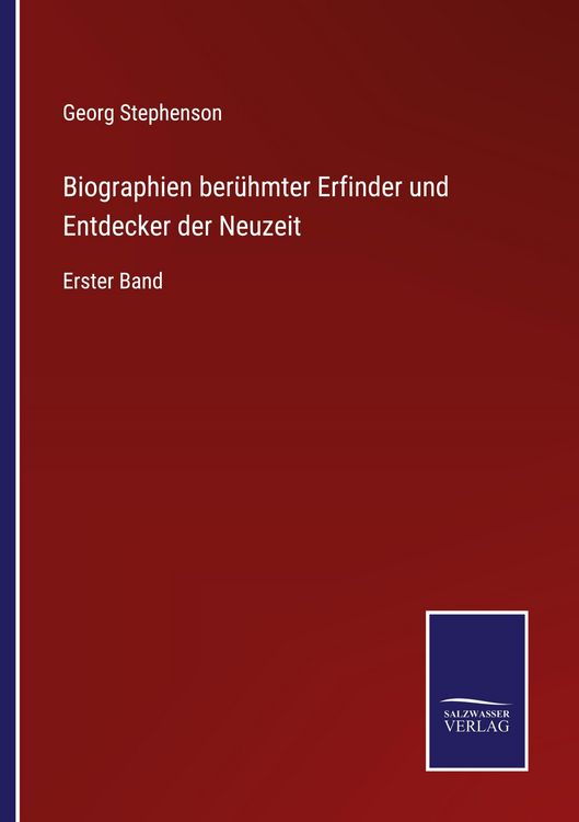 Produktbild: Biographien ber&uuml;hmter Erfinder und Entdecker der Neuzeit