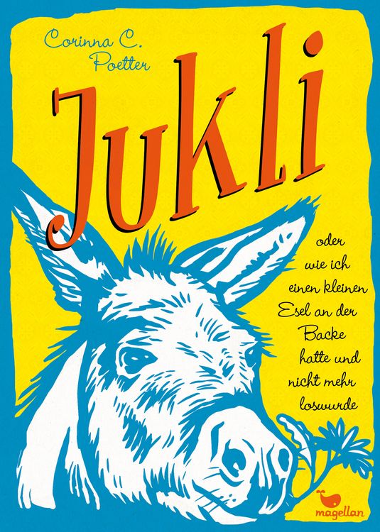 Produktbild: Jukli oder wie ich einen kleinen Esel an der Backe hatte und nicht mehr loswurde