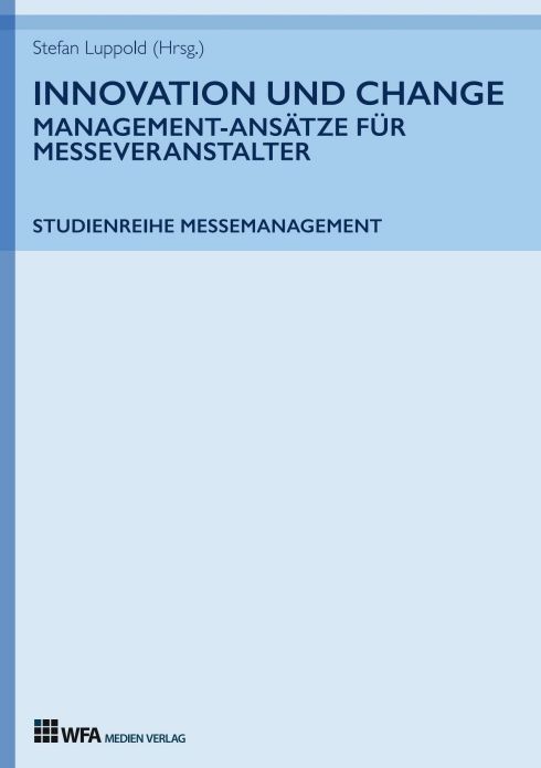 Produktbild: Innovation und Change: Management-Ans&auml;tze f&uuml;r Messeveranstalter