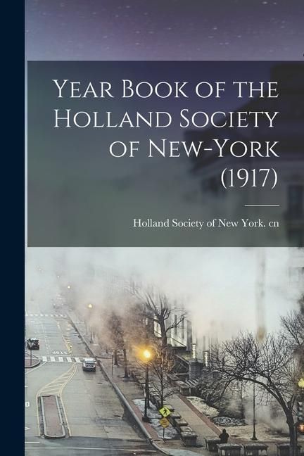 Produktbild: Year Book of the Holland Society of New-York (1917)