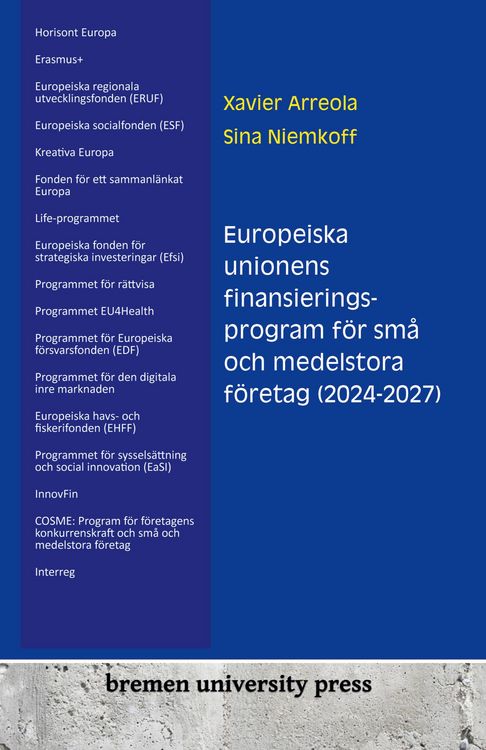 Produktbild: Europeiska unionens finansieringsprogram f&ouml;r sm&aring; och medelstora f&ouml;retag (2024-2027)