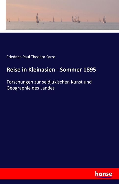 Produktbild: Reise in Kleinasien - Sommer 1895
