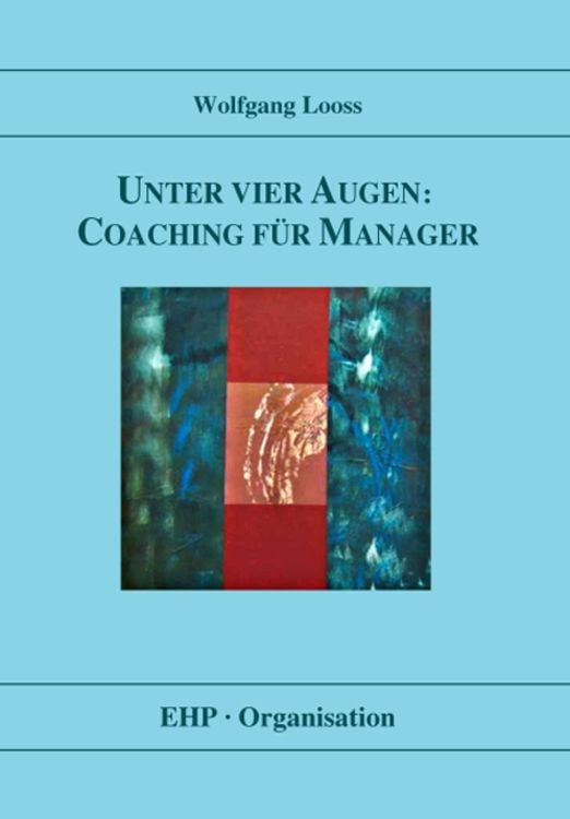 Produktbild: Unter vier Augen: Coaching für Manager