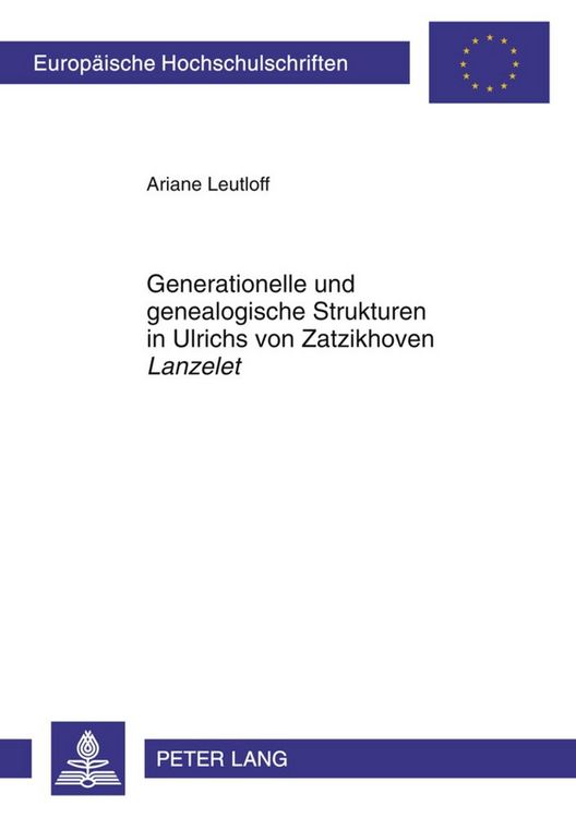 Produktbild: Generationelle und genealogische Strukturen in Ulrichs von Zatzikhoven &laquo;Lanzelet&raquo;