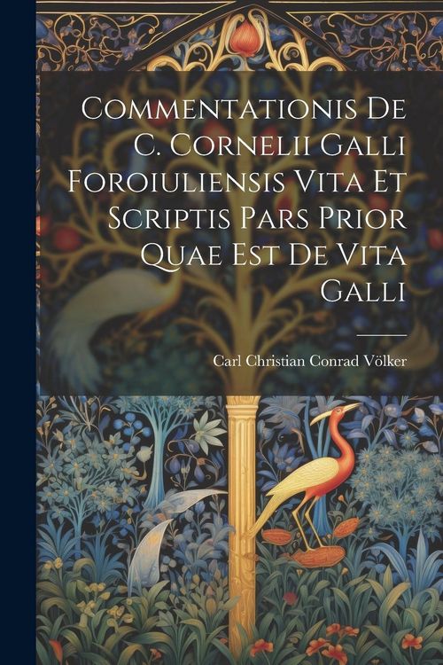 Produktbild: Commentationis de C. Cornelii Galli Foroiuliensis vita et scriptis Pars prior quae est de vita Galli