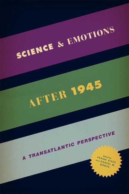 Produktbild: Biess, F: Science and Emotions after 1945 - A Transatlantic