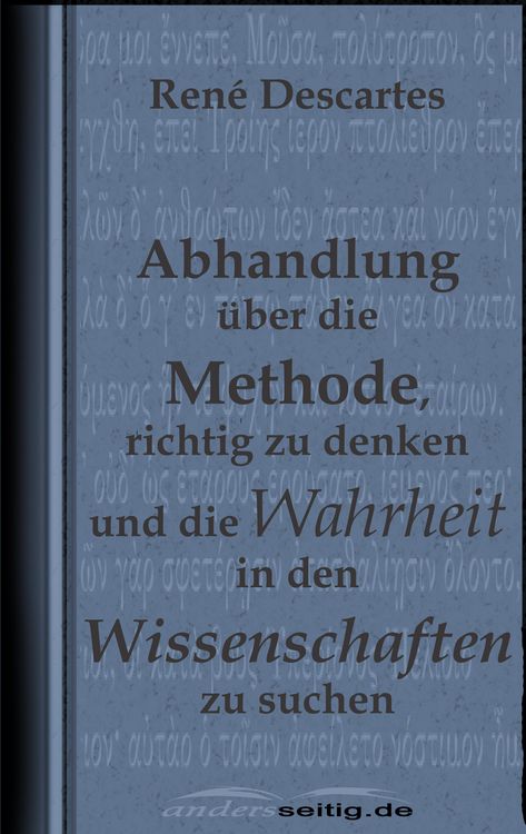 Produktbild: Abhandlung &uuml;ber die Methode, richtig zu denken und die Wahrheit in den Wissenschaften zu suchen.