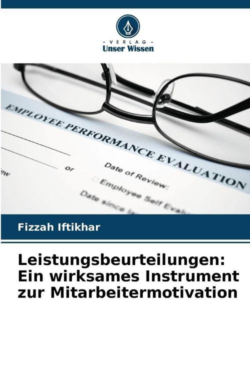 Produktbild: Leistungsbeurteilungen: Ein wirksames Instrument zur Mitarbeitermotivation