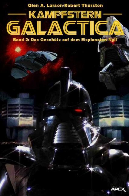 Produktbild: Kampfstern Galactica 2: Das Gesch&uuml;tz auf dem Eisplaneten Null
