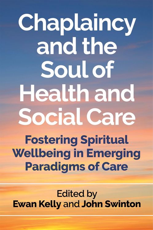Produktbild: Chaplaincy and the Soul of Health and Social Care