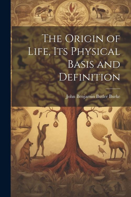 Produktbild: The Origin of Life, its Physical Basis and Definition