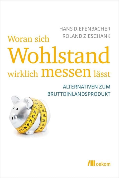 Produktbild: Woran sich Wohlstand wirklich messen l&auml;sst